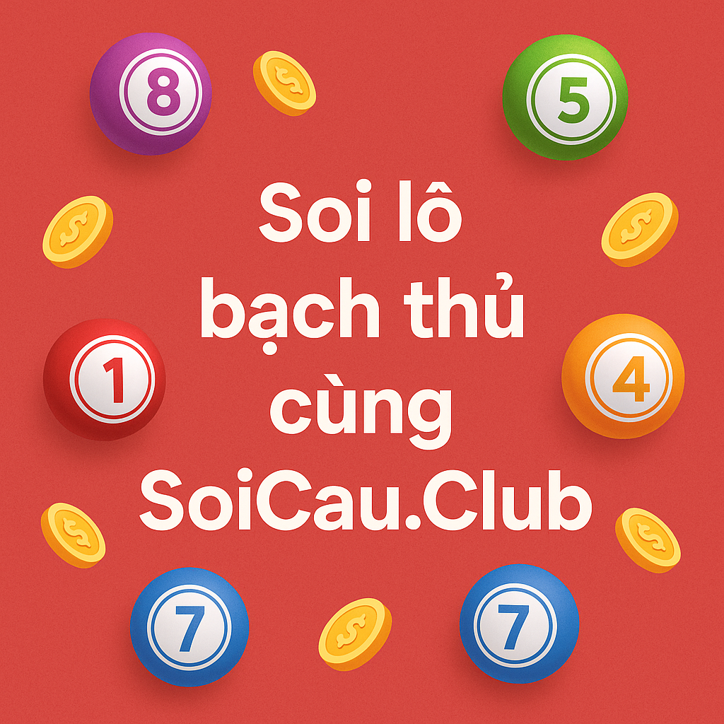 Kinh Nghiệm Soi Lô Bạch Thủ Hiệu Quả