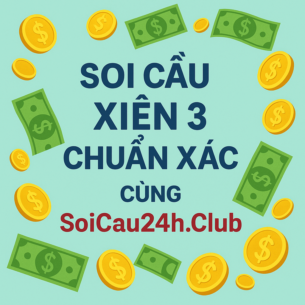 Soi Cầu Xiên 3 Là Gì? Bí Kíp Bắt Xiên Hiệu Quả Cùng Soicau